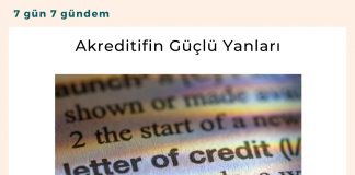 Akreditifin Güçlü Yanları Satınalma Dergisi 7 Gün 7 Gündem