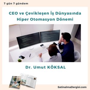 CEO ve Çevikleşen İş Dünyasında Hiper Otomasyon Dönemi