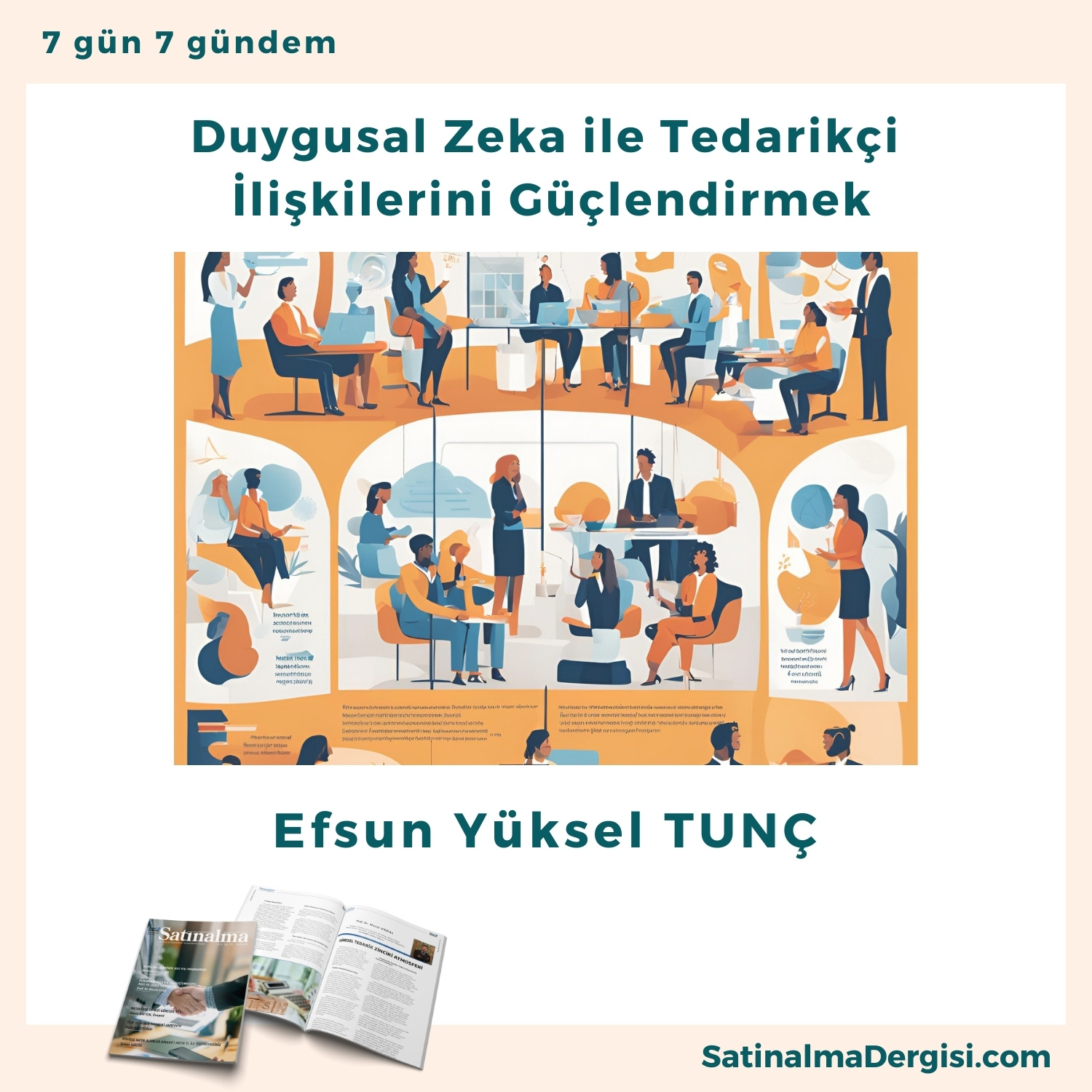 Duygusal Zeka Ile Tedarikçi İlişkilerini Güçlendirmek Satınalma Dergisi 7 Gün 7 Gündem