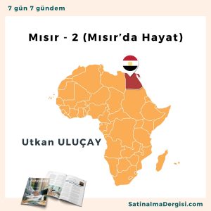 Mısır 2 (mısır’da Hayat) Satınalma Dergisi 7 Gün 7 Gündem