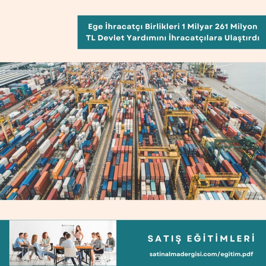 Satış Sales Training Eğitimleri Haber Ege İhracatçı Birlikleri 1 Milyar 261 Milyon Tl Devlet Yardımını İhracatçılara Ulaştırdı