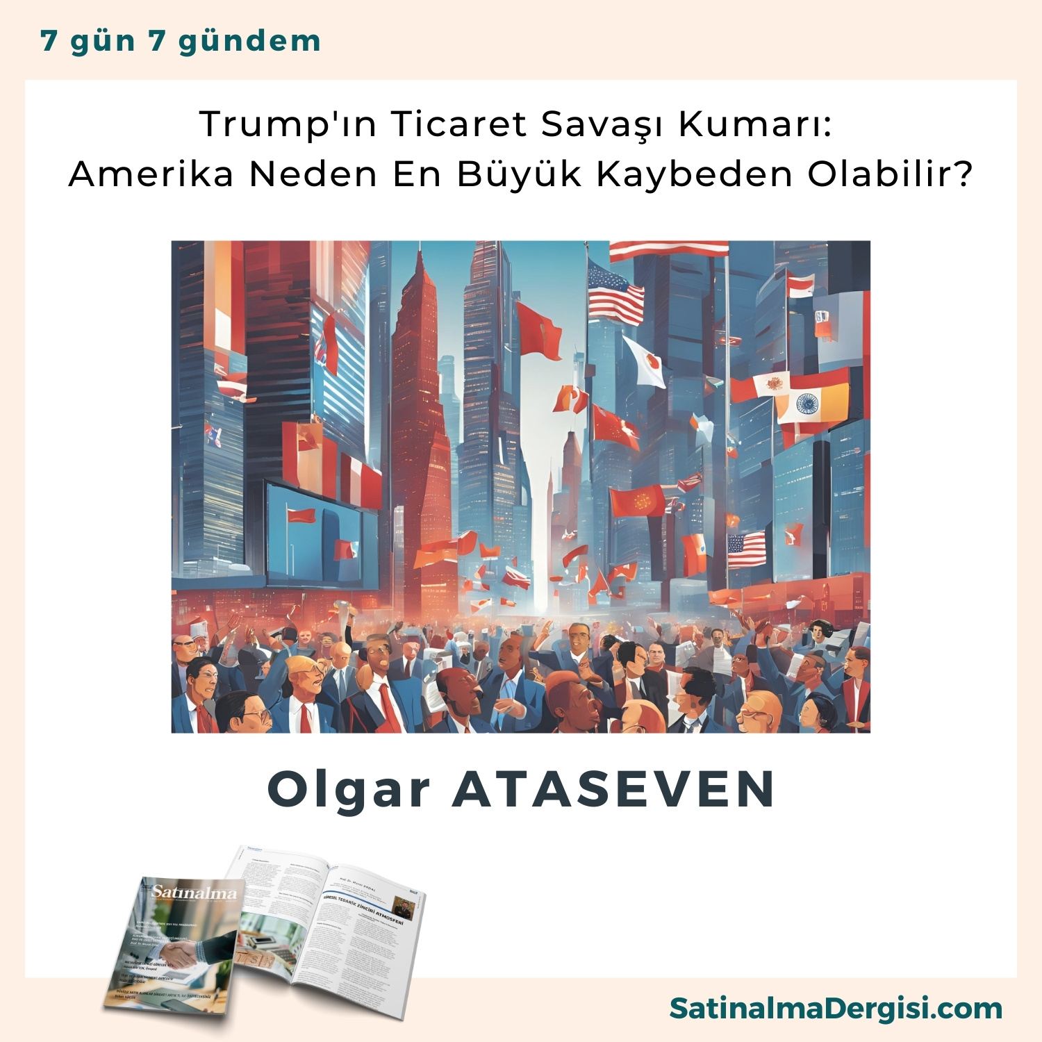 Trump'ın Ticaret Savaşı Kumarı Amerika Neden En Büyük Kaybeden Olabilir Satınalma Dergisi 7 Gün 7 Gündem