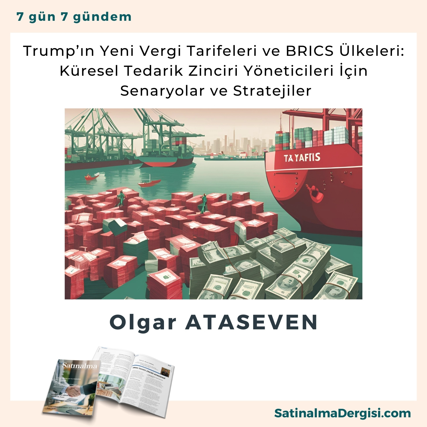 Trump’ın Yeni Vergi Tarifeleri Ve Brics ülkeleri Küresel Tedarik Zinciri Yöneticileri İçin Senaryolar Ve Stratejiler Satınalma Dergisi 7 Gün 7 Gündem