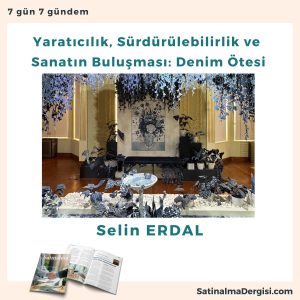 Yaratıcılık, Sürdürülebilirlik Ve Sanatın Buluşması Denim ötesi