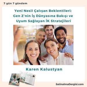 Yeni Nesil çalışan Beklentileri Gen Z’nin İş Dünyasına Bakışı Ve Uyum Sağlayan İk Stratejileri