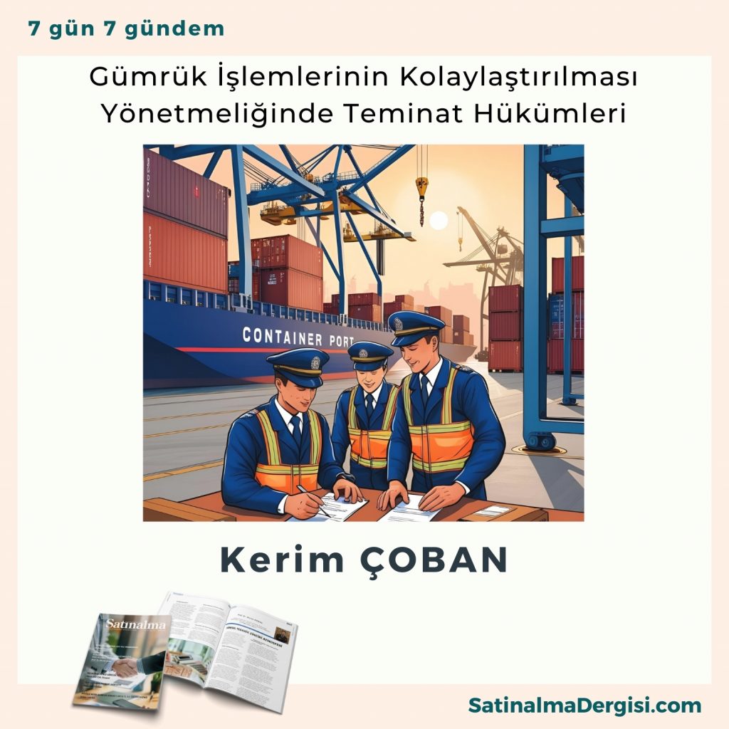 Gümrük İşlemlerinin Kolaylaştırılması Yönetmeliğinde Teminat Hükümleri