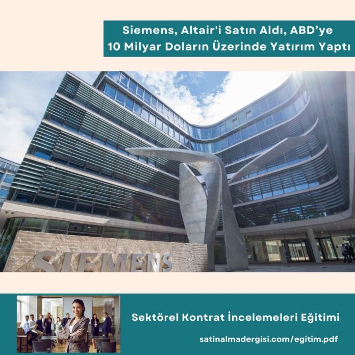 Sektörel Kontrat İncelemeleri Eğitimi Haber Siemens, Altair'i Satın Aldı, Abd’ye 10 Milyar Doların üzerinde Yatırım Yaptı