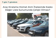 Araç Kiralama Hizmet Alım İhalesinde Kasko Değer Liste Sunumunda çelişki Olması Satınalma Dergisi 7 Gün 7 Gündem
