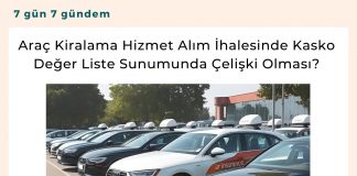Araç Kiralama Hizmet Alım İhalesinde Kasko Değer Liste Sunumunda çelişki Olması Satınalma Dergisi 7 Gün 7 Gündem
