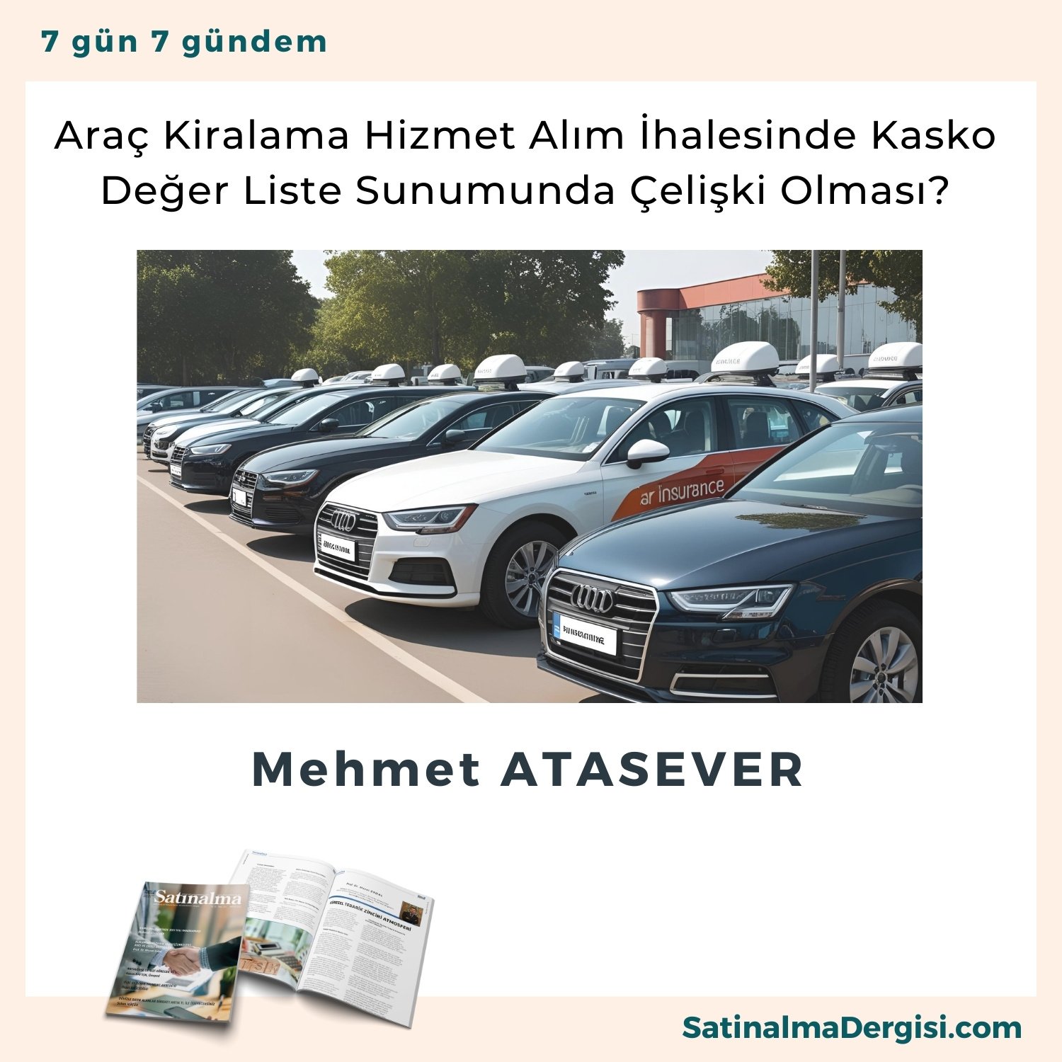 Araç Kiralama Hizmet Alım İhalesinde Kasko Değer Liste Sunumunda çelişki Olması Satınalma Dergisi 7 Gün 7 Gündem