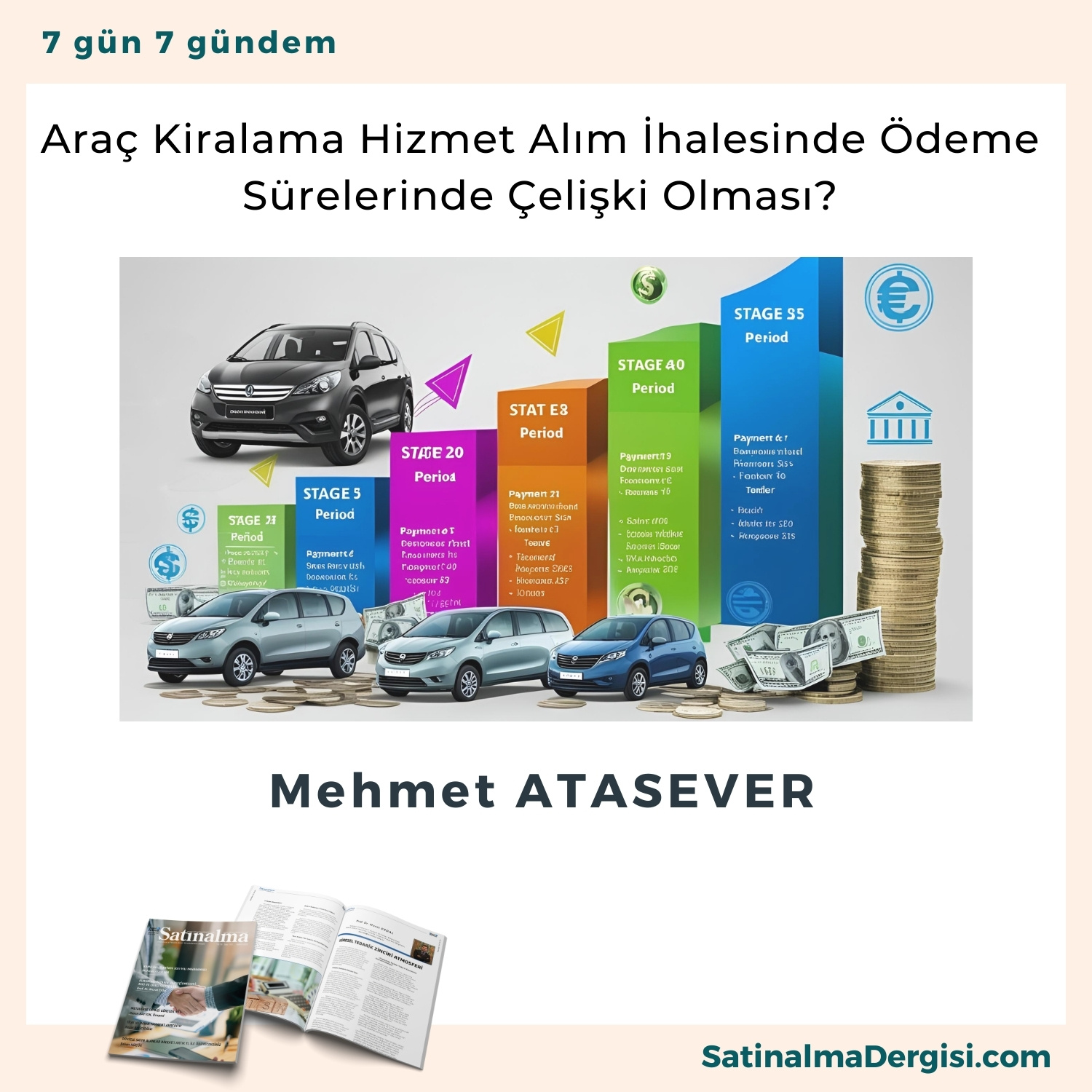 Araç Kiralama Hizmet Alım İhalesinde ödeme Sürelerinde çelişki Olması Satınalma Dergisi 7 Gün 7 Gündem