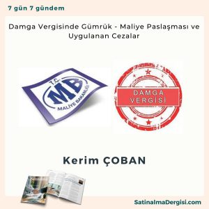 Damga Vergisinde Gümrük Maliye Paslaşması Ve Uygulanan Cezalar Satınalma Dergisi 7 Gün 7 Gündem