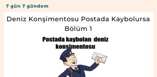 Deniz Konşimentosu Postada Kaybolursa Bölüm 1 Satınalma Dergisi 7 Gün 7 Gündem