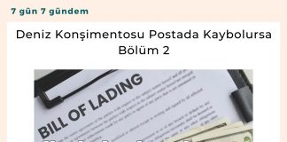 Deniz Konşimentosu Postada Kaybolursa Bölüm 2 Satınalma Dergisi 7 Gün 7 Gündem