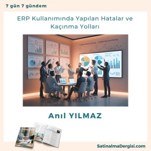 Erp Kullanımında Yapılan Hatalar Ve Kaçınma Yolları Satınalma Dergisi 7 Gün 7 Gündem