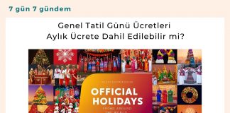 Genel Tatil Günü ücretleri Aylık ücrete Dahil Edilebilir Mi Satınalma Dergisi 7 Gün 7 Gündem