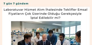 Laboratuvar Hizmet Alım İhalesinde Teklifler Emsal Fiyatların çok üzerinde Olduğu Gerekçesiyle İptal Edilebilir Mi Satınalma Dergisi 7 Gün 7 Gündem