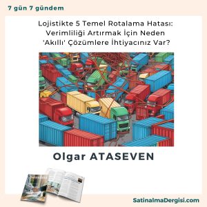 Lojistikte 5 Temel Rotalama Hatası Verimliliği Artırmak İçin Neden 'akıllı' çözümlere İhtiyacınız Var Satınalma Dergisi 7 Gün 7 Gündem