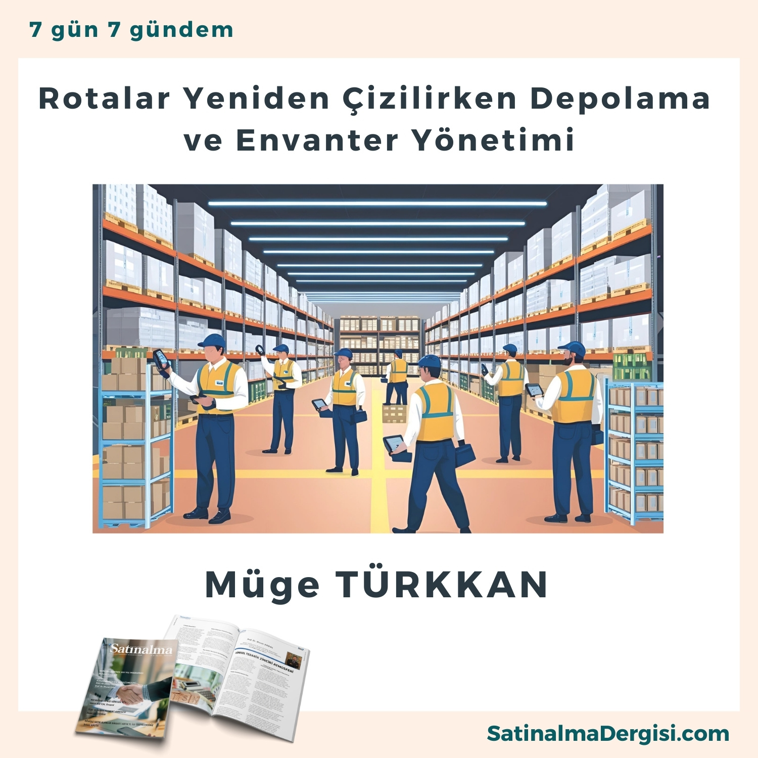 Rotalar Yeniden çizilirken Depolama Ve Envanter Yönetimi Satınalma Dergisi 7 Gün 7 Gündem