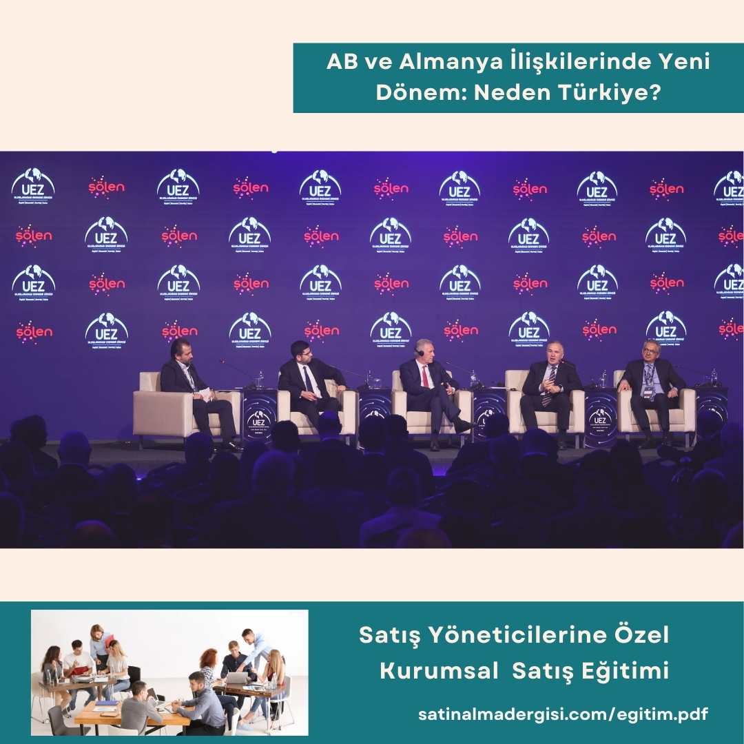Satış Yöneticilerine özel Kurumsal Satış Eğitimi Haber Ab Ve Almanya İlişkilerinde Yeni Dönem Neden Türkiye