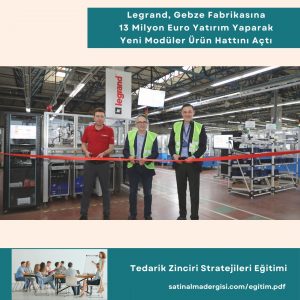 Tedarik Zinciri Stratejileri Eğitimi Haber Legrand, Gebze Fabrikasına 13 Milyon Euro Yatırım Yaparak Yeni Modüler ürün Hattını Açtı