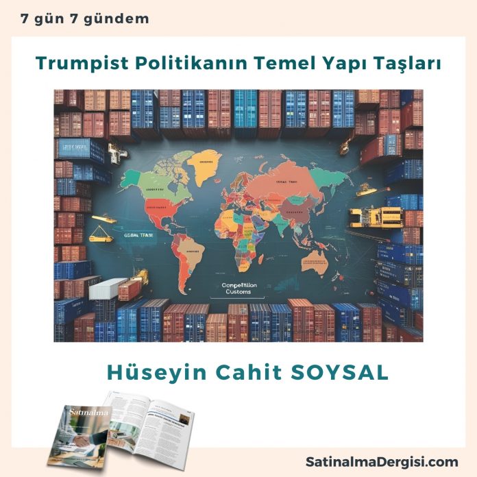 Trumpist Politikanın Temel Yapı Taşları Satınalma Dergisi 7 Gün 7 Gündem