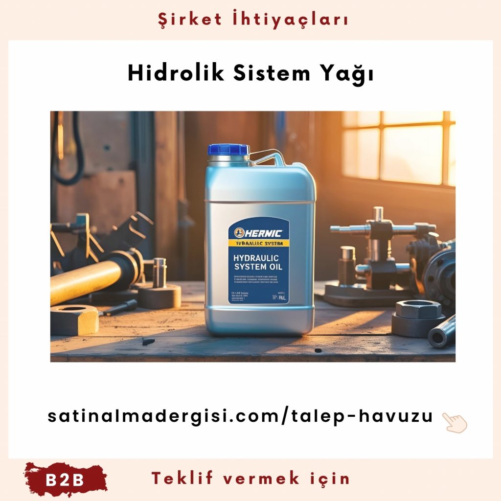 Alım Talebi Hidrolik Sistem Yağı