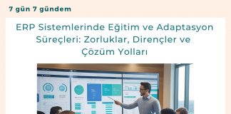 Erp Sistemlerinde Eğitim Ve Adaptasyon Süreçleri Zorluklar, Dirençler Ve çözüm Yolları Satınalma Dergisi 7 Gün 7 Gündem