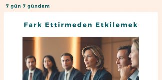 Fark Ettirmeden Etkilemek Satınalma Dergisi 7 Gün 7 Gündem