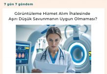 Görüntüleme Hizmet Alım İhalesinde Aşırı Düşük Savunmanın Uygun Olmaması Satınalma Dergisi 7 Gün 7 Gündem