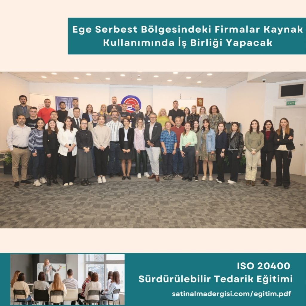 Iso 20400 Sürdürülebilir Tedarik Eğitimi Haber Ege Serbest Bölgesindeki Firmalar Kaynak Kullanımında İş Birliği Yapacak