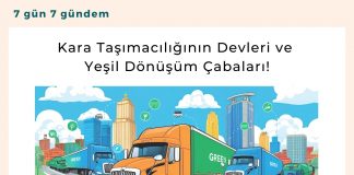 Kara Taşımacılığının Devleri Ve Yeşil Dönüşüm çabaları! Satınalma Dergisi 7 Gün 7 Gündem