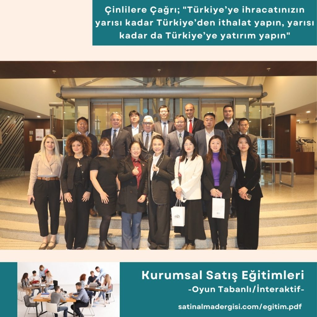 Kurumsal Satış Eğitimleri Oyun Tabanlıi̇nteraktif Haber çinlilere çağrı; Türkiye’ye Ihracatınızın Yarısı Kadar Türkiye’den Ithalat Yapın, Yarısı Kadar Da Türkiye’ye Yatırım Yapın