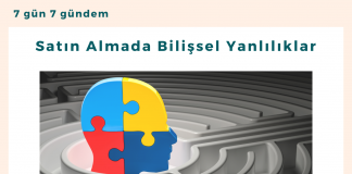 Satın Almada Bilişsel Yanlılıklar Satınalma Dergisi 7 Gün 7 Gündem