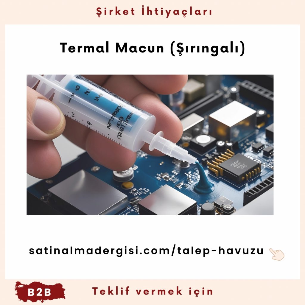 Alım Talebi Termal Macun (şırıngalı)