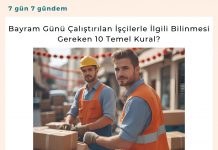 Bayram Günü çalıştırılan İşçilerle İlgili Bilinmesi Gereken 10 Temel Kurali Satınalma Dergisi 7 Gün 7 Gündem