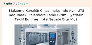 Malzeme Karşılığı Cihaz İhalesinde Aynı üts Kodundaki Kalemlere Farklı Birim Fiyatların Teklif Edilmesi İptal Sebebi Olur Mu Satınalma Dergisi 7 Gün 7 Gündem