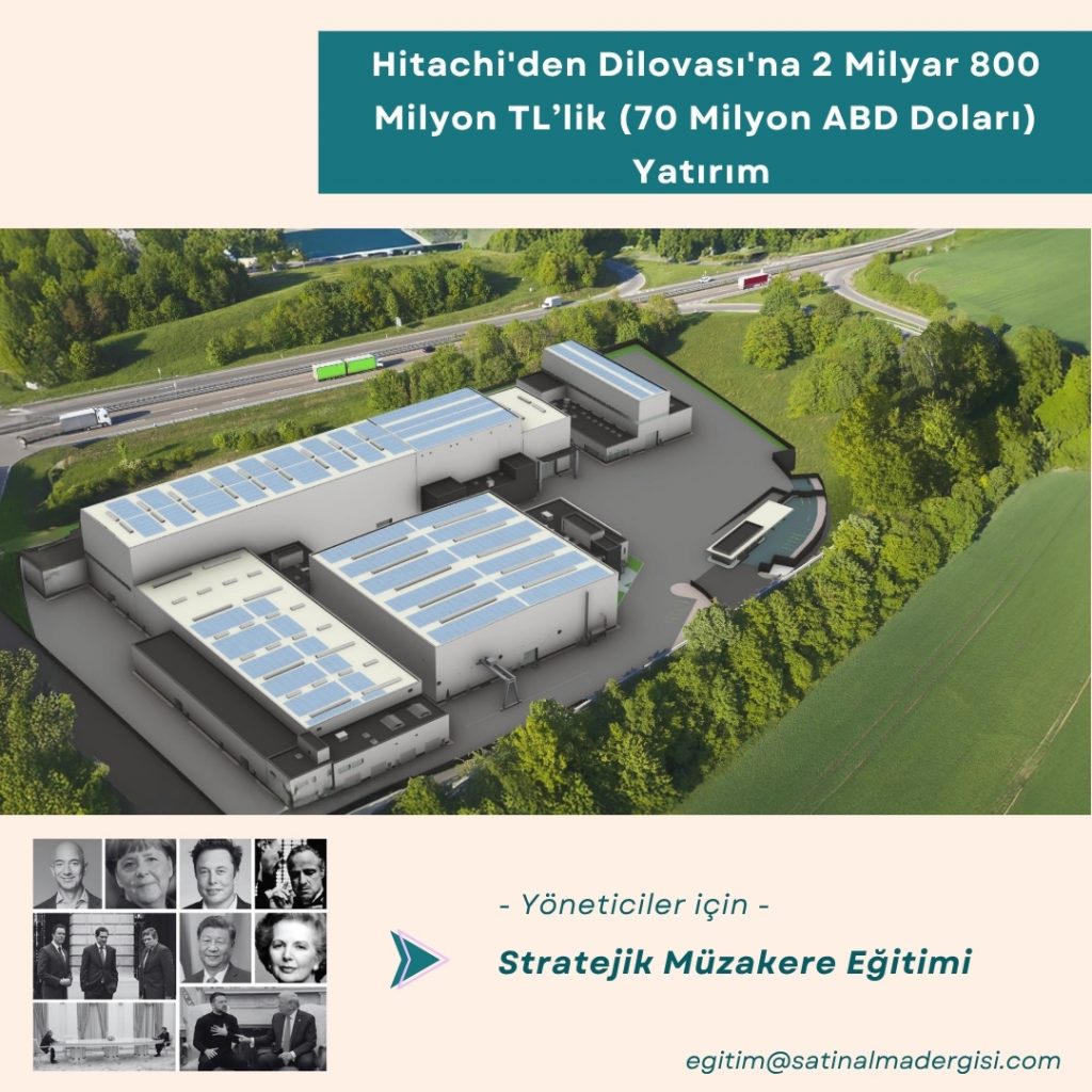 Yöneticiler Için Stratejik Müzakere Eğitimi Haber Hitachi'den Dilovası'na 2 Milyar 800 Milyon Tl’lik (70 Milyon Abd Doları) Yatırım