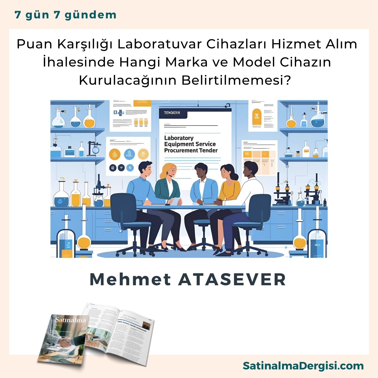 Puan Karşılığı Laboratuvar Cihazları Hizmet Alım İhalesinde Hangi Marka Ve Model Cihazın Kurulacağının Belirtilmemesi Satınalma Dergisi 7 Gün 7 Gündem