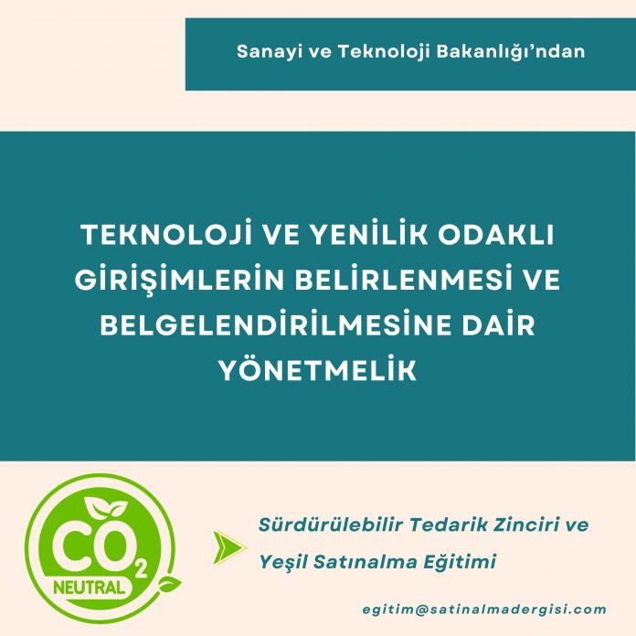 Teknoloji̇ Ve Yeni̇li̇k Odakli Gi̇ri̇şi̇mleri̇n Beli̇rlenmesi̇ Ve Belgelendi̇ri̇lmesi̇ne Dai̇r Yönetmeli̇k