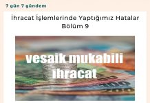 İhracat İşlemlerinde Yaptığımız Hatalar Bölüm 9 Satınalma Dergisi 7 Gün 7 Gündem