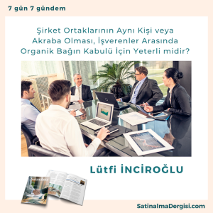 şirket Ortaklarının Aynı Kişi Veya Akraba Olması