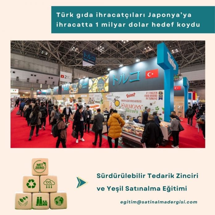 Türk Gıda Ihracatçıları Japonya’ya Ihracatta 1 Milyar Dolar Hedef Koydu