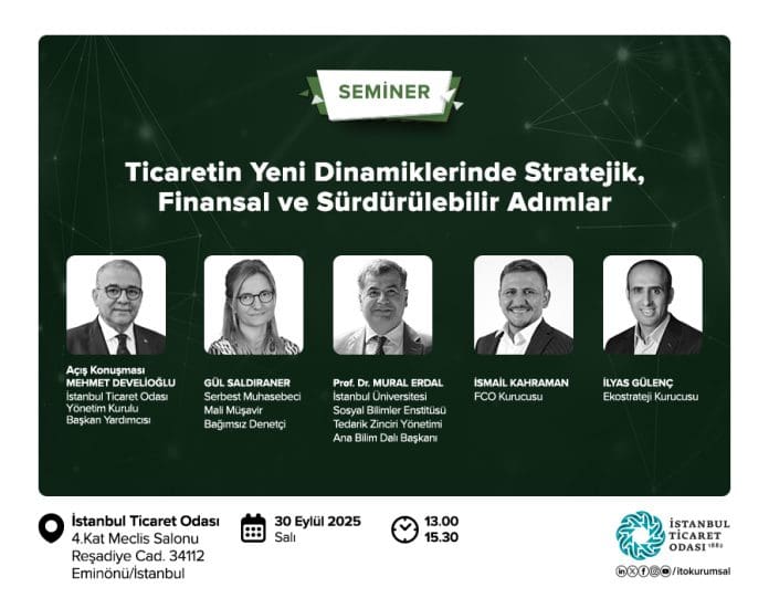 Ti̇careti̇n Yeni̇ Di̇nami̇kleri̇nde Strateji̇k, Fi̇nansal Ve Sürdürülebi̇li̇r Adimlar Semi̇neri̇