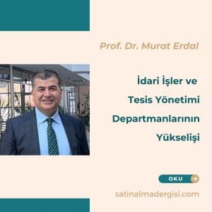İdari İşler Ve Tesis Yönetimi Departmanlarının Yükselişi