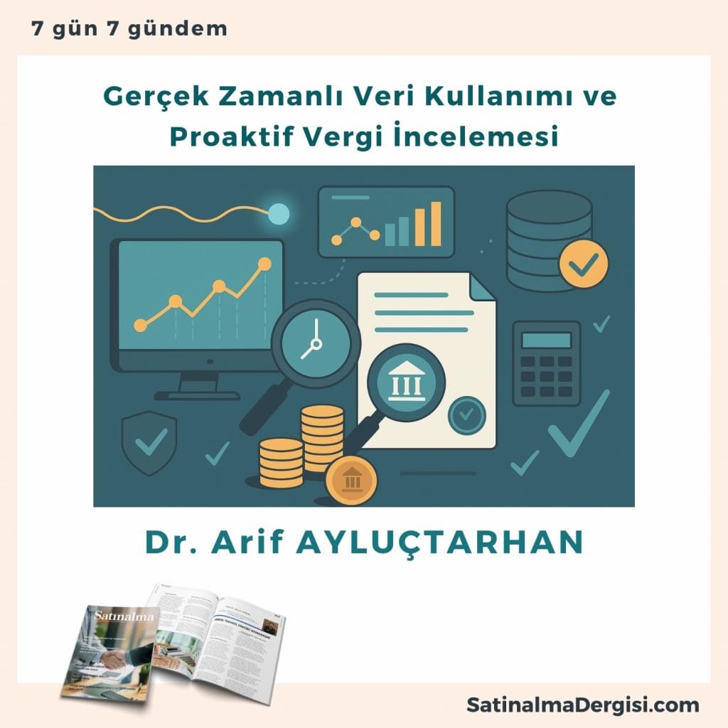 Gerçek Zamanlı Veri Kullanımı Ve Proaktif Vergi İncelemesi Satınalma Dergisi 7 Gün 7 Gündem