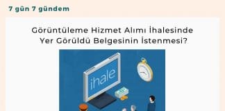 Görüntüleme Hizmet Alımı İhalesinde Yer Görüldü Belgesinin İstenmesi Satınalma Dergisi 7 Gün 7 Gündem