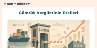Gümrük Vergilerinin Etkileri Satınalma Dergisi 7 Gün 7 Gündem
