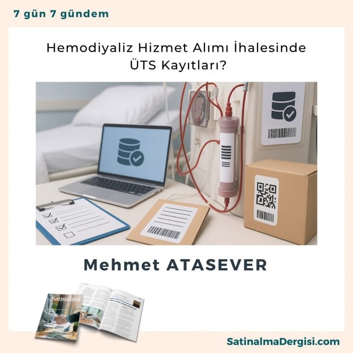 Hemodiyaliz Hizmet Alımı İhalesinde üts Kayıtları Satınalma Dergisi 7 Gün 7 Gündem