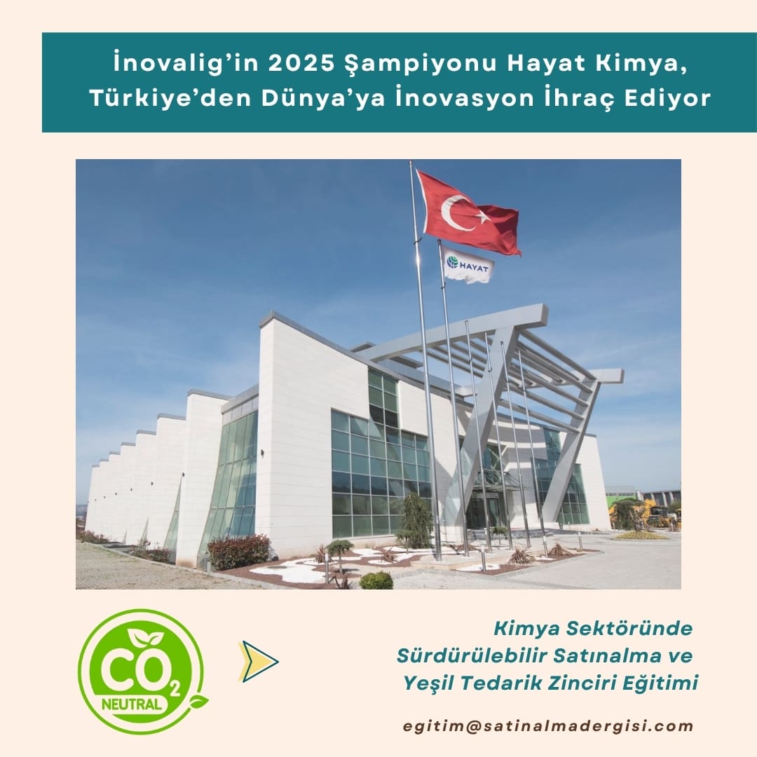 Kimya Sektöründe Sürdürülebilir Satınalma Ve Yeşil Tedarik Zinciri Eğitimi Haber İnovalig’in 2025 şampiyonu Hayat Kimya, Türkiye’den Dünya’ya İnovasyon İhraç Ediyor